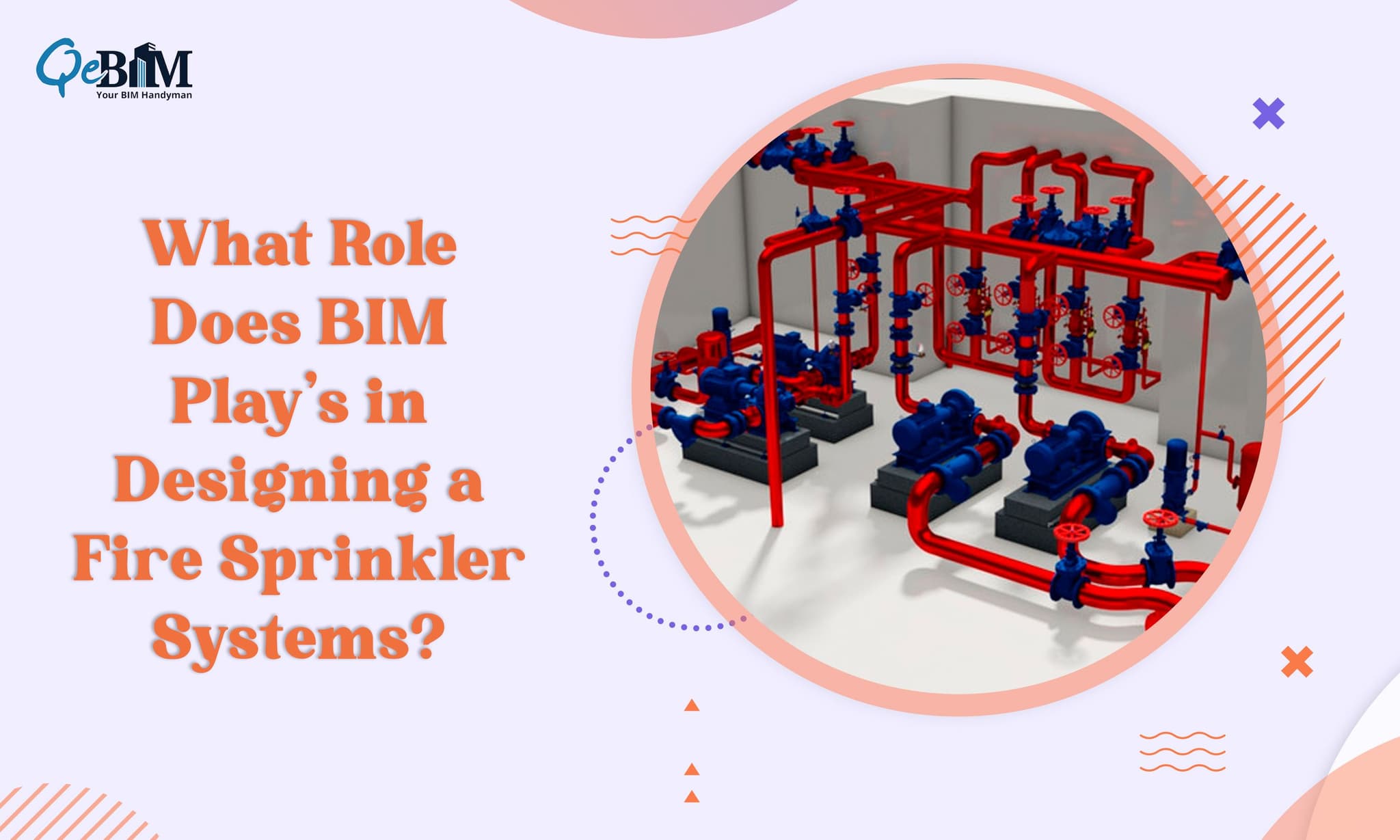 What Role Does BIM Playâ€™s in Designing a Fire Sprinkler Systems?