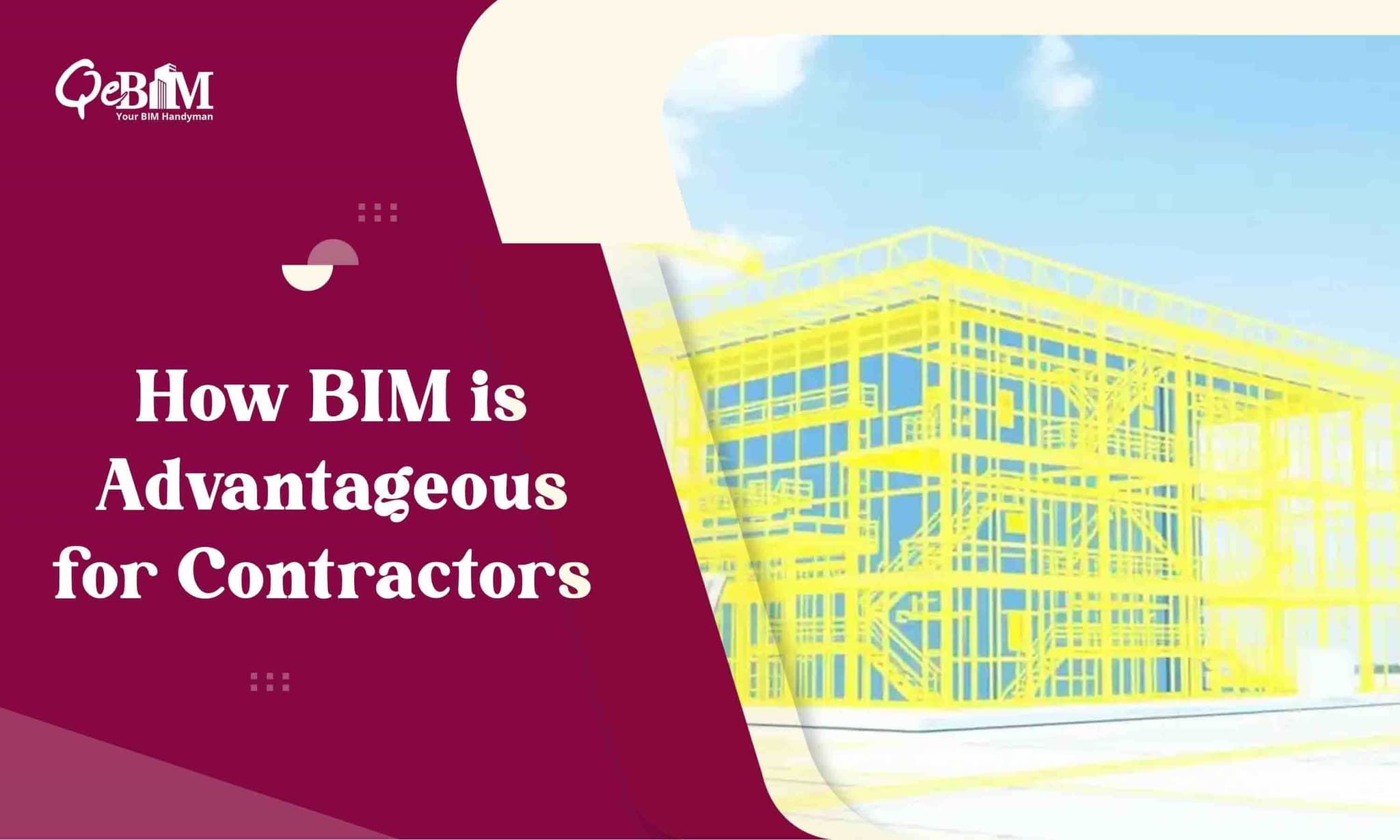 How BIM is Advantageous for Contractors?