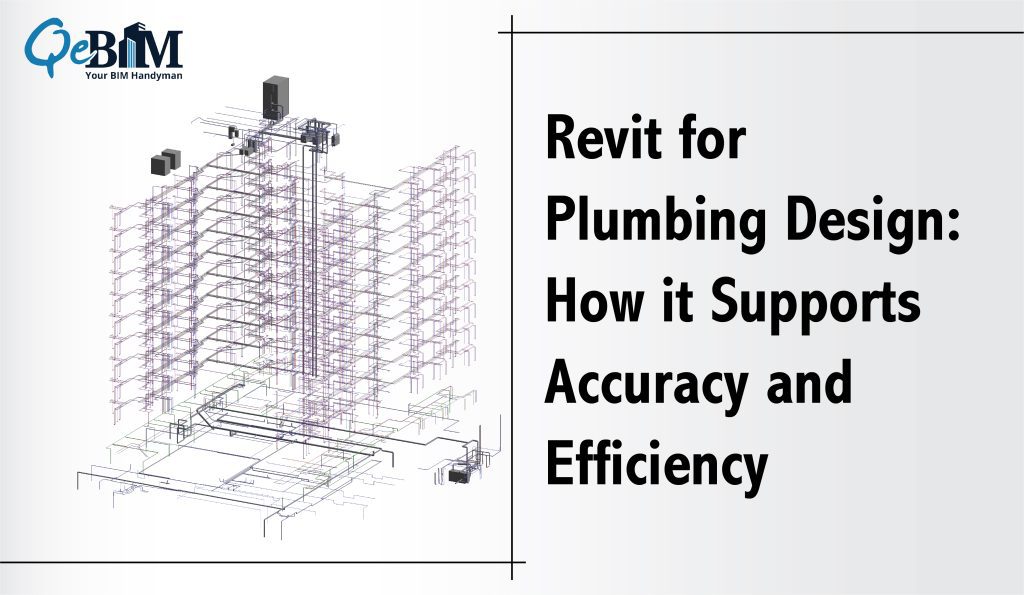 Revit for Plumbing Design How it Supports Accuracy and Efficiency
