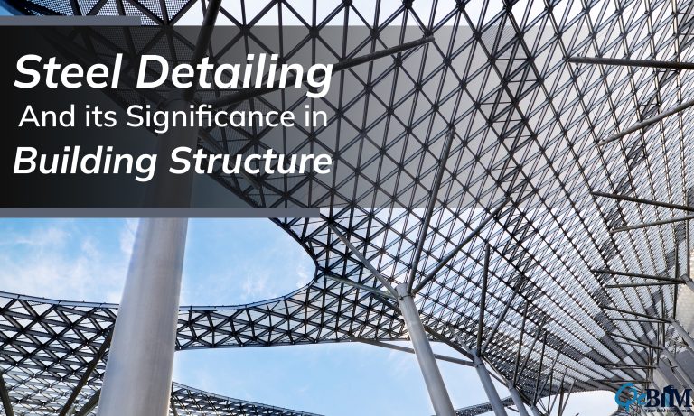 Steel Detailing And its Significance in Building Structure