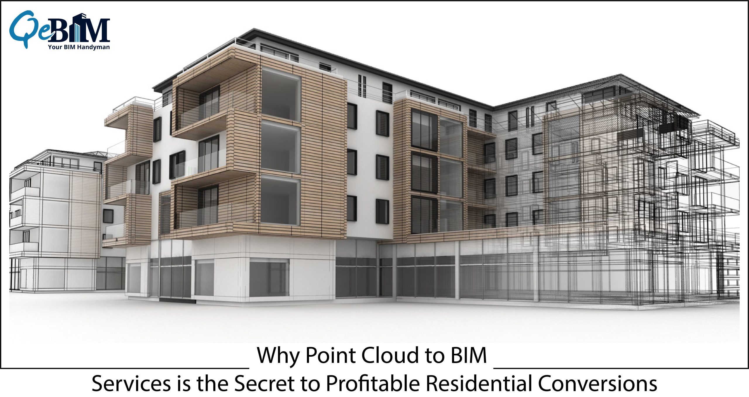 Why Point Cloud to BIM Services is the Secret to Profitable Residential Conversions