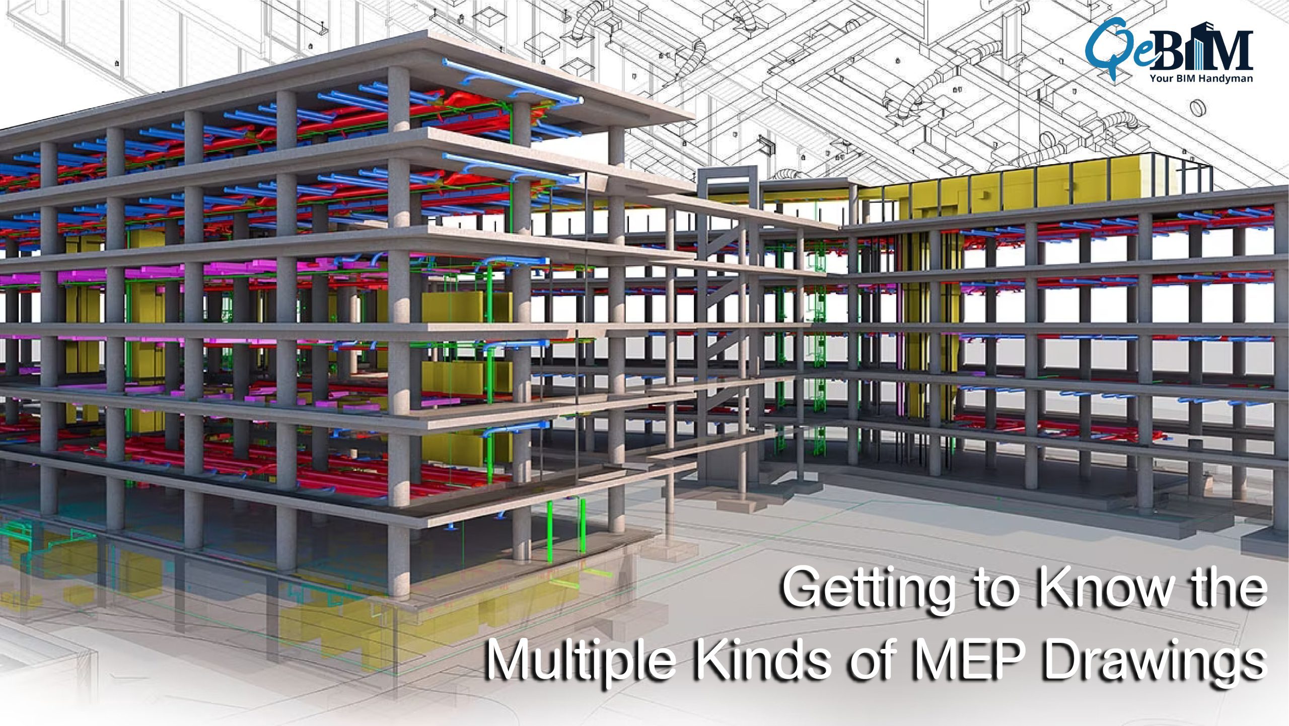 Getting to Know the Multiple Kinds of MEP Drawings