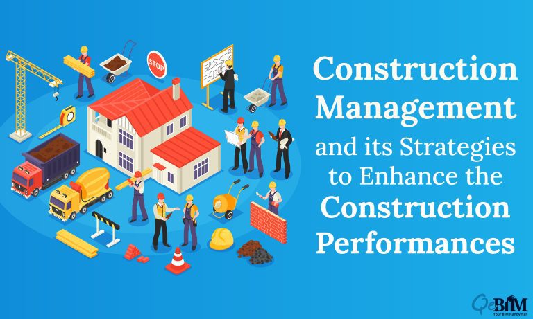 Construction Management and its Strategies to Enhance the Construction Performances