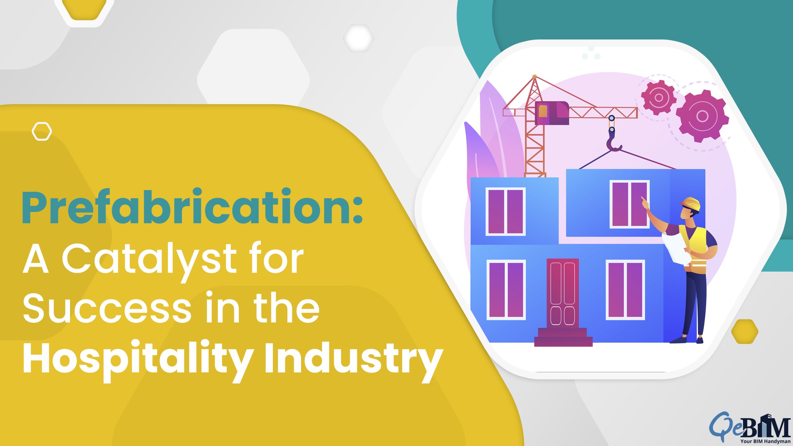 Prefabrication: A Catalyst for Success in the Hospitality Industry