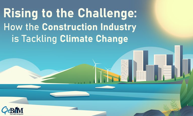 Rising to the Challenge: How the Construction Industry is Tackling Climate Change