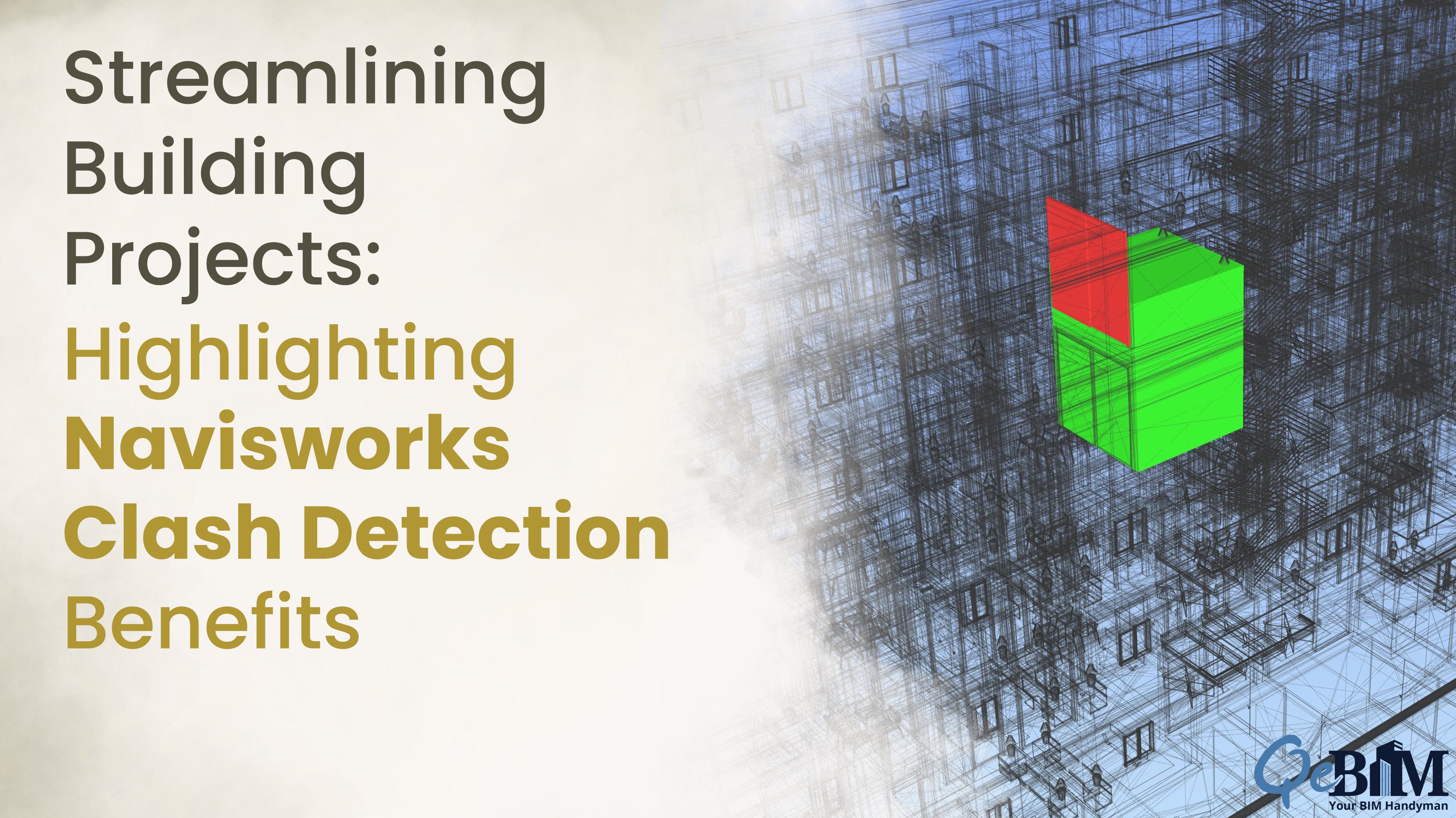 Streamlining Building Projects: Highlighting Navisworks Clash Detection Benefits