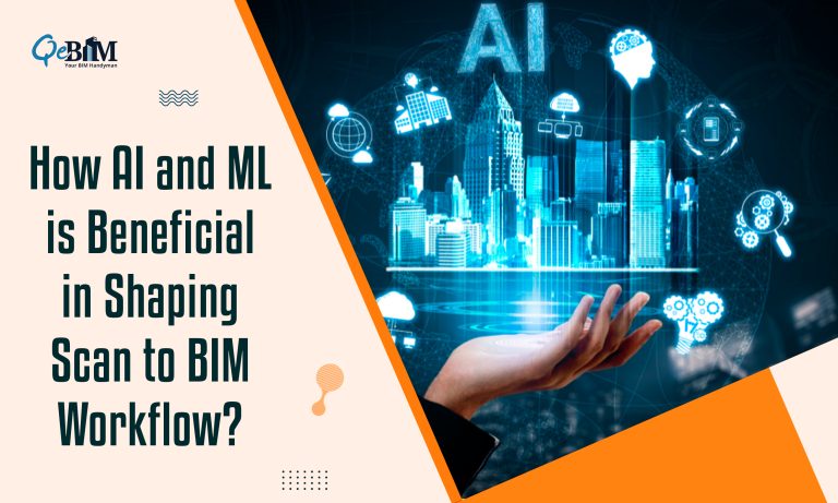 How AI and ML is Beneficial in Shaping Scan to BIM Workflow?