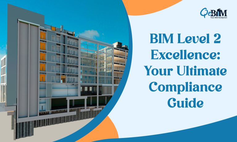 BIM Level 2 Excellence: Your Ultimate Compliance Guide