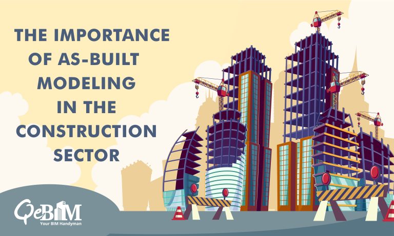 The Importance of As-Built Modeling in the Construction Sector