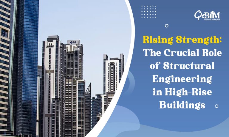 The Crucial Role of Structural Engineering in High-Rise Buildings
