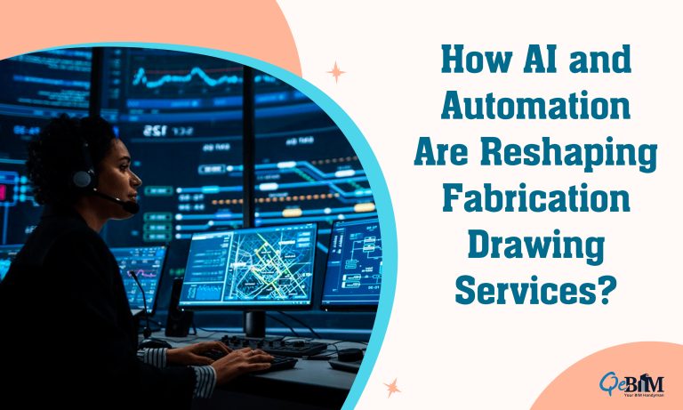 How AI and Automation Are Reshaping Fabrication Drawing Services?