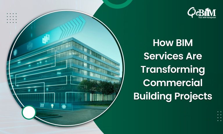 How BIM Services Are Transforming Commercial Building Projects?